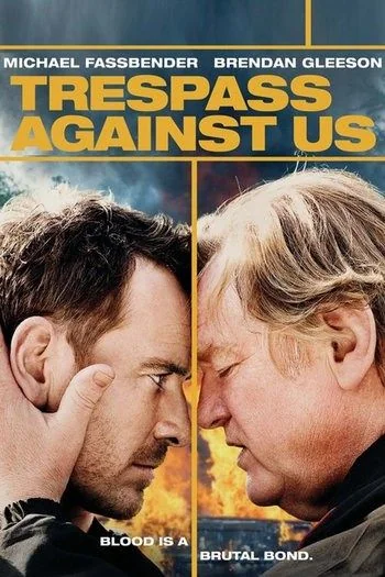 Trespass Against Us ปล้น แยก แตก หัก (2016)