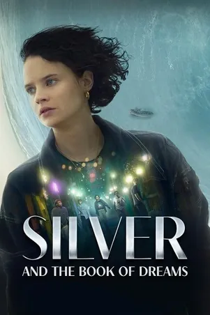 silver-and-the-book-of-dreams-2023-ซิลเวอร์และหนังสือแห่งความฝัน